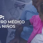 : Seguro Médico para Niños en Estados Unidos